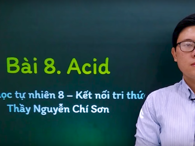 Khoa học tự nhiên lớp 8 - Bài 8: Acid - Kết nối tri thức